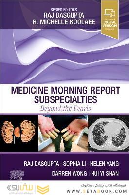 Medicine Morning Report Subspecialties : Beyond the Pearls