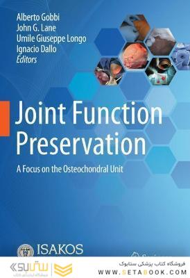 Joint Function Preservation : A Focus on the Osteochondral Unit