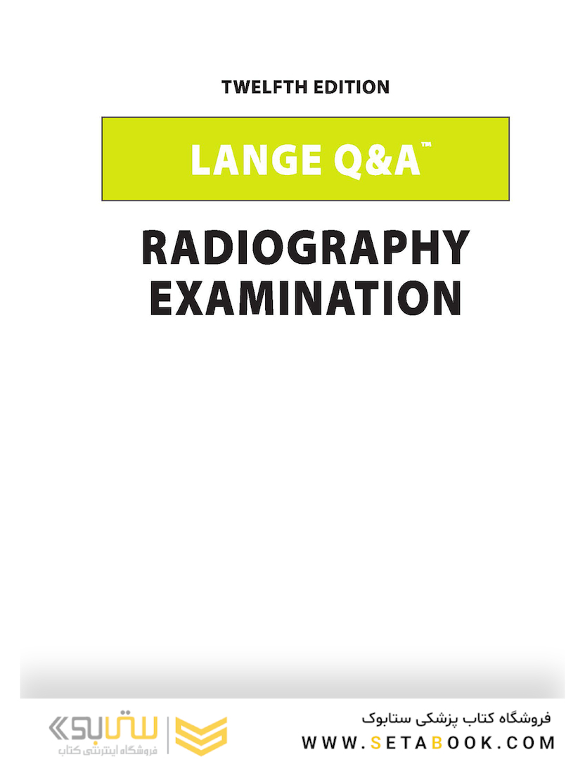 Lange Q - A Radiography Examination12th Edition