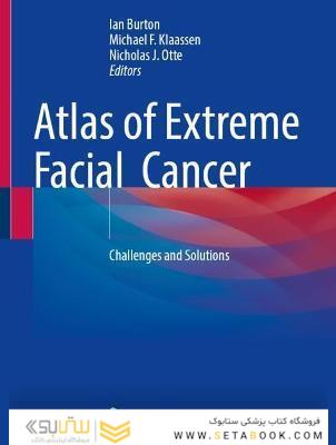 Atlas of Extreme Facial Cancer : Challenges and Solutions