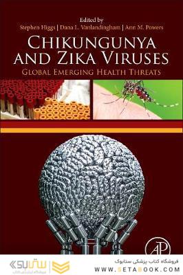 Chikungunya and Zika Viruses: Global Emerging Health Threats 1st Edition