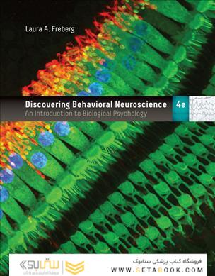 Discovering Behavioral Neuroscience: An Introduction to Biological Psychology 4th Edition