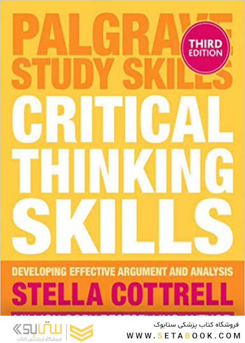کتاب Critical Thinking Skills: Effective Analysis, Argument and Reflection