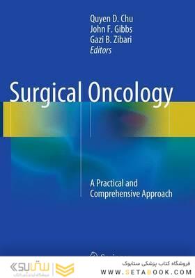 Surgical Oncology : A Practical and Comprehensive Approach 2016