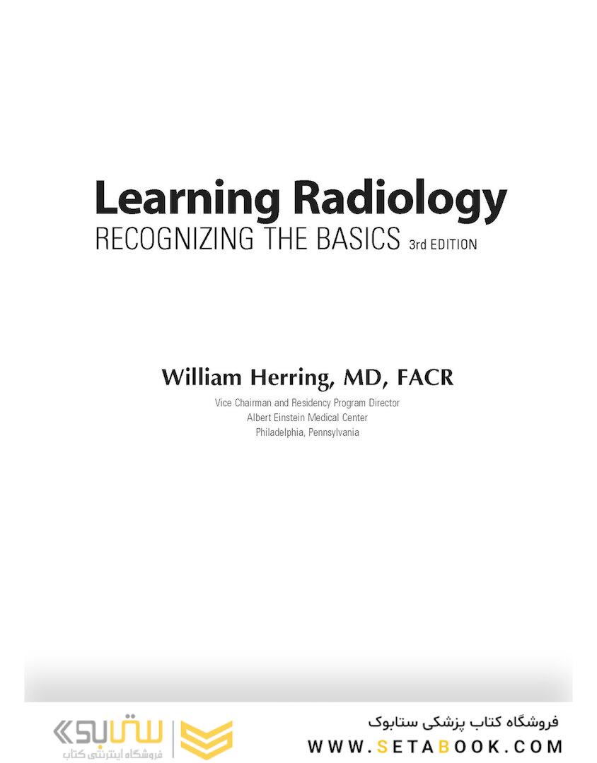 Learning Radiology: Recognizing the Basics