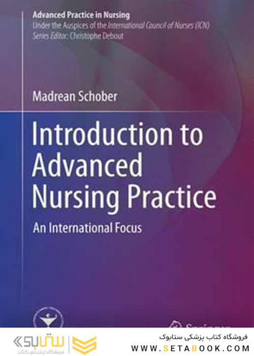  Introduction to Advanced Nursing Practice : An International Focus