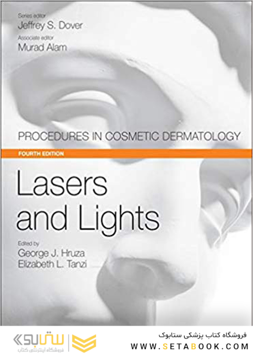 Lasers and Lights: Procedures in Cosmetic Dermatology Series