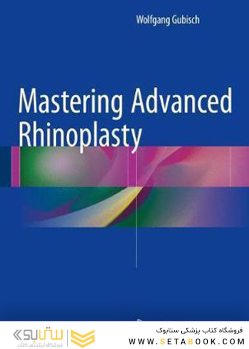 Mastering Advanced Rhinoplasty