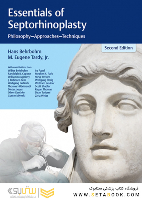 Essentials of Septorhinoplasty : Philosophy, Approaches, Techniques