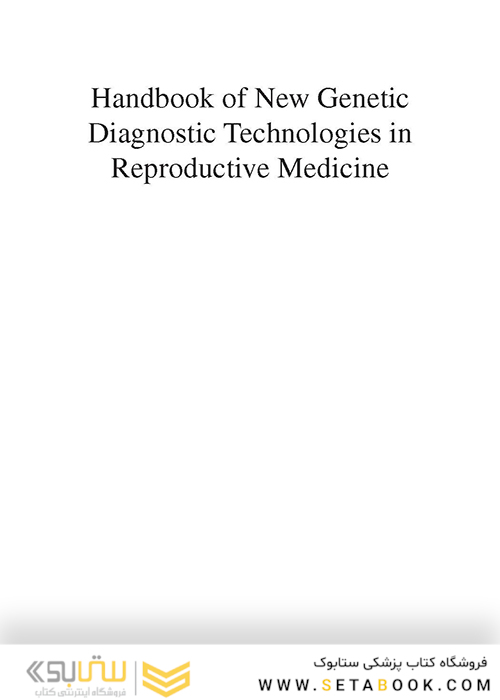 Handbook of New Genetic Diagnostic Technologies in Reproductive Medicine