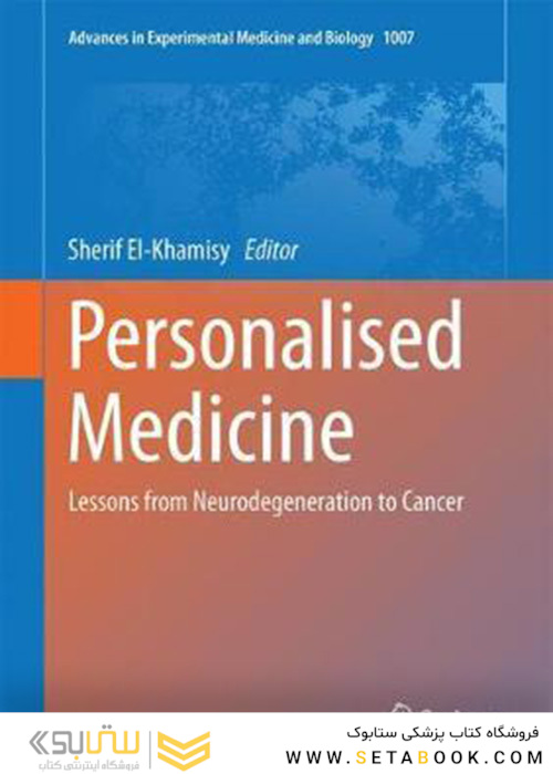 Personalised Medicine : Lessons from Neurodegeneration to Cancer