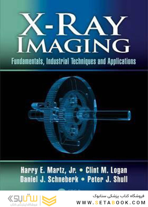 X-Ray Imaging : Fundamentals, Industrial Techniques and Applications