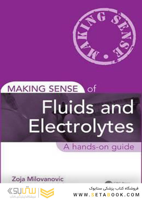 Making Sense of Fluids and Electrolytes : A hands-on guide