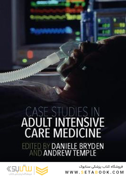 Case Studies in Adult Intensive Care Medicine
