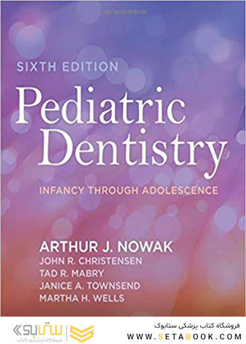 Pediatric Dentistry: Infancy through Adolescence 2019
