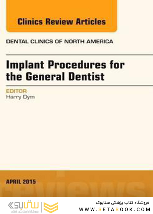 Implant Procedures for the General Dentist, An Issue of Dental Clinics of North America