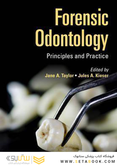 Forensic Odontology : Principles and Practice