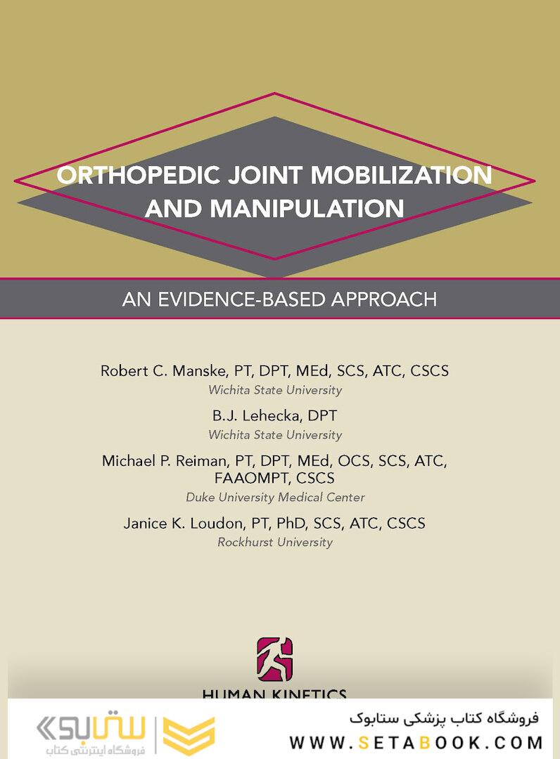 Orthopedic Joint Mobilization and Manipulation with Web Study Guide : An Evidence-Based Approach