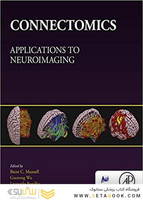  Connectomics: Applications to Neuroimaging 1st Edition, Kindle Edition 2019 برنامه های کاربردی برای تصویربرداری عصبی