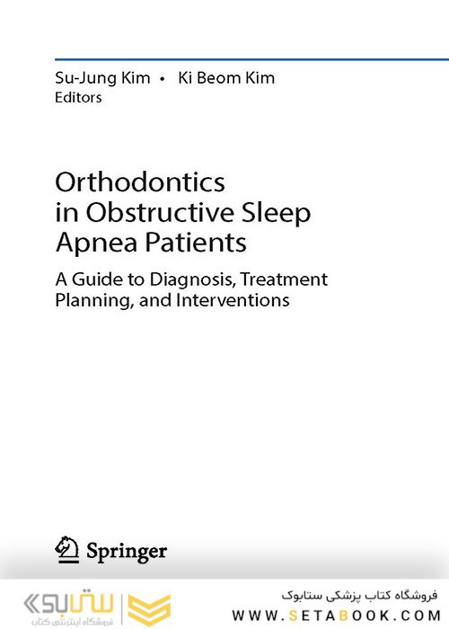  Orthodontics in Obstructive Sleep Apnea Patients: A Guide to Diagnosis, Treatment Planning, and Interventions 1st ed. 2020 Edition ارتودنسی در بیماران انسداد انسداد خواب: راهنمای تشخیص ، برنامه ریزی درمانی و مداخلات