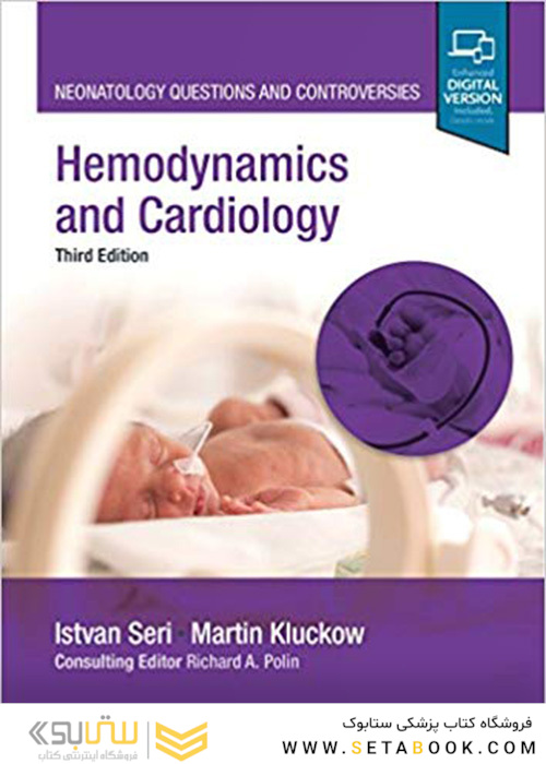 2020 Hemodynamics and Cardiology (Neonatology: Questions - Controversies) 3rd ed. Edition همودینامیک و قلب و عروق : نوزادان