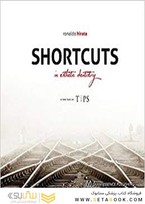 2017 Shortcuts in Esthetic Dentistry 1st Edition کلید های میانبر در دندانپزشکی زیبایی