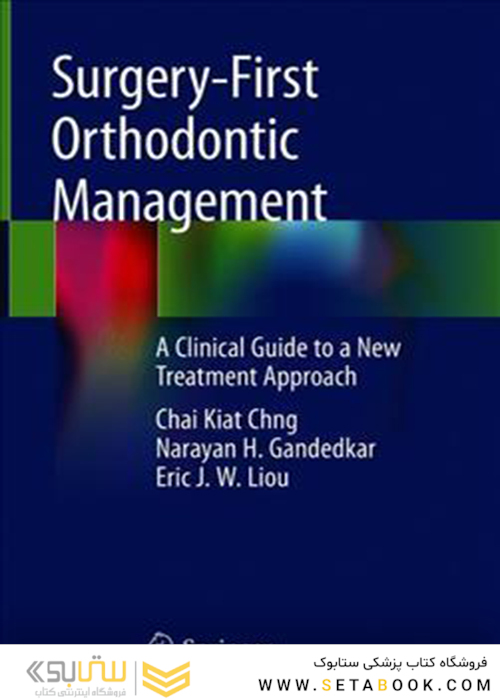 Surgery-First Orthodontic Management: A Clinical Guide to a New Treatment Approach 1st ed. 2019 Edition