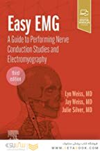Easy EMG : A Guide to Performing Nerve Conduction Studies and Electromyography