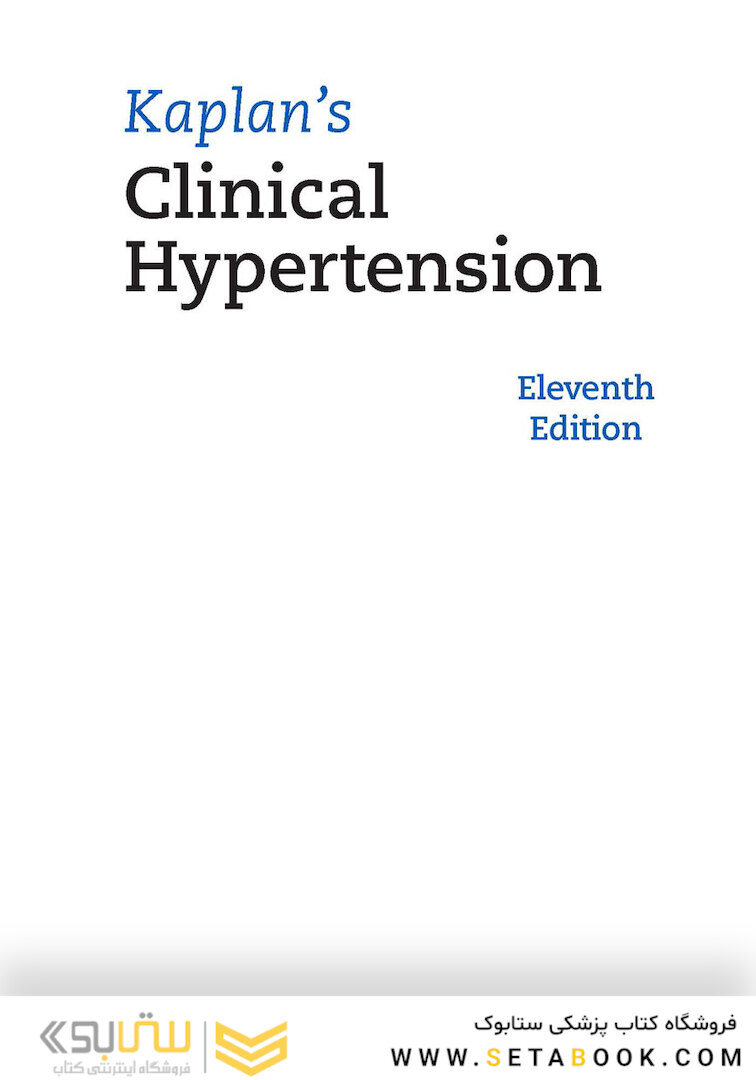 Kaplan’s Clinical Hypertension, 11th Edition