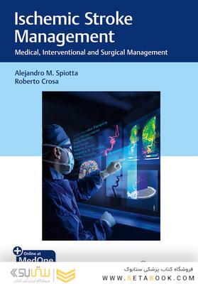 Ischemic Stroke Management Medical, Interventional and Surgical Management