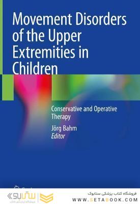 Movement Disorders of the Upper Extremities in Children: Conservative and Operative Therapy