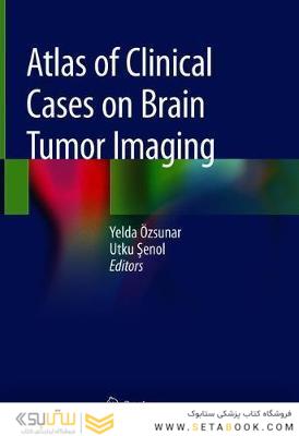 Atlas of Clinical Cases on Brain Tumor Imaging