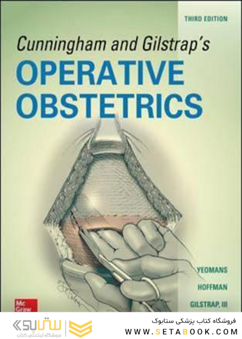 Cunningham and Gilstrap’s Operative Obstetrics, 3rd Edition2017
