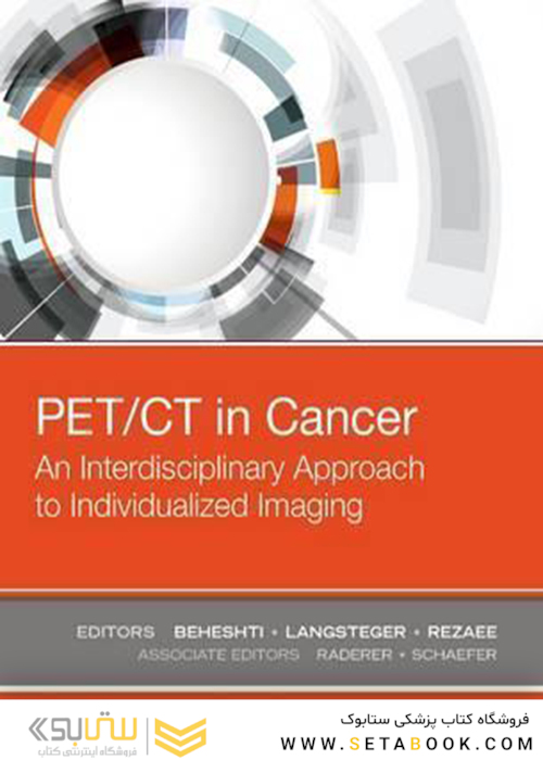PET/CT in Cancer: An Interdisciplinary Approach to Individualized Imaging2017 PET / CT در سرطان: رویکرد میان رشته ای به تصویربرداری فردی 2017