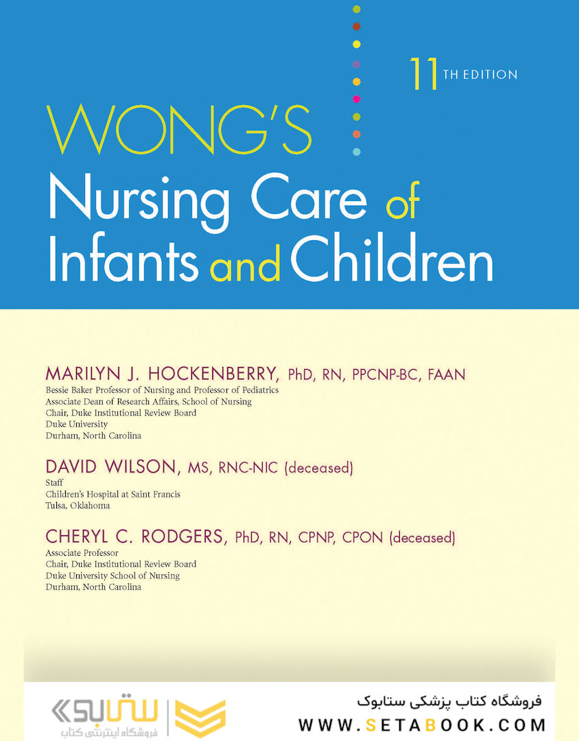 Wong’s Nursing Care of Infants and Children, 11th Edition 2019