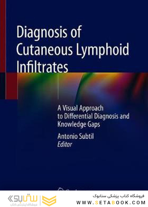 Diagnosis of Cutaneous Lymphoid Infiltrates 1st Edition2019 تشخیص نفوذهای لنفاوی جلدی