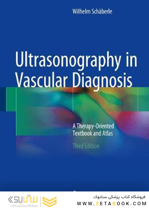Ultrasonography in Vascular Diagnosiss 3rd Edition2018 سونوگرافی در تشخیص عروقی