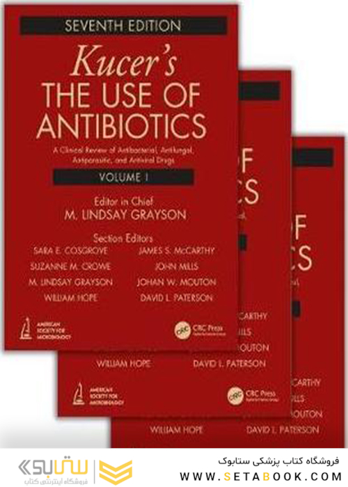 Kucers’ The Use of Antibiotics Seventh Edition2017 استفاده از آنتی بیوتیک ها