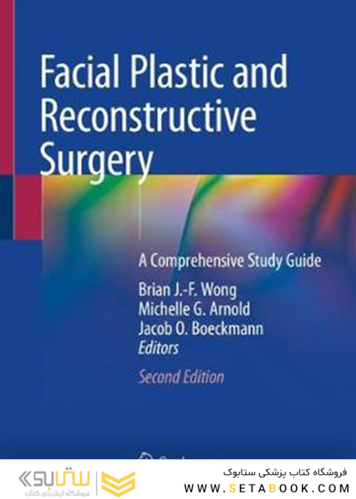 Facial Plastic and Reconstructive Surgery: A Comprehensive Study Guide2021