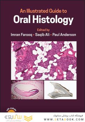 راهنمای مصور بافت شناسی دهان An Illustrated Guide to Oral Histology2021