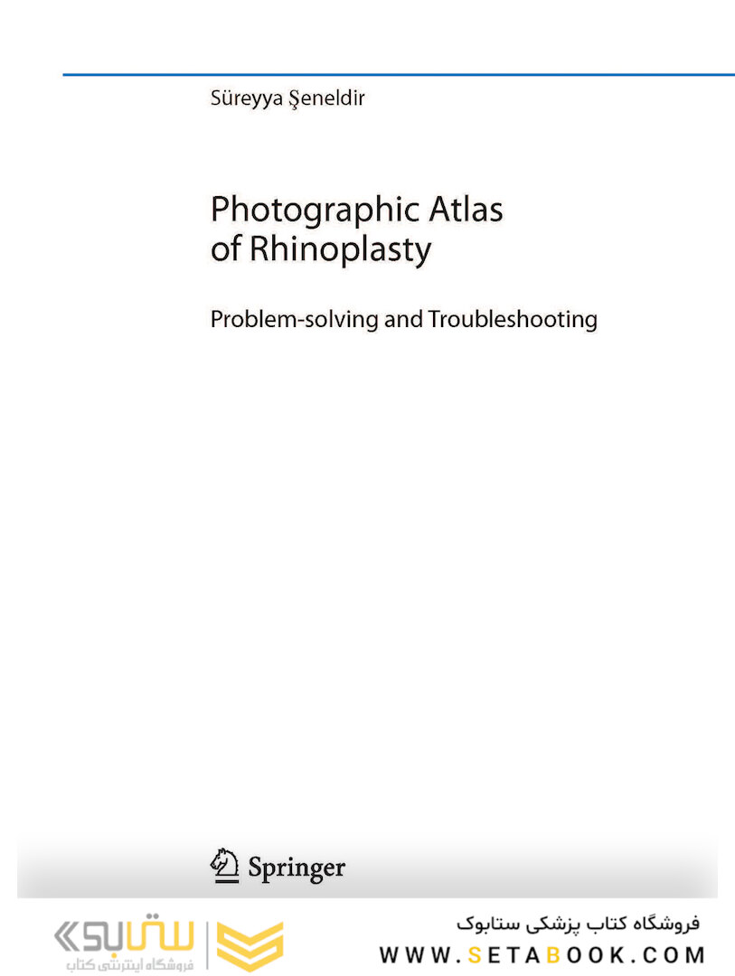 Photographic Atlas of Rhinoplasty : Problem-solving and Troubleshooting