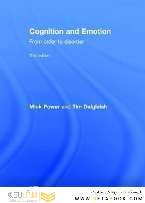 Cognition and Emotion : From order to disorder2015شناخت و احساس: از نظم تا بی نظمی