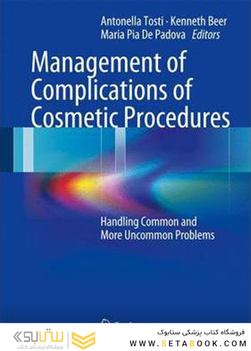 Management of Complications of Cosmetic Procedures: Handling Common and More Uncommon Problems