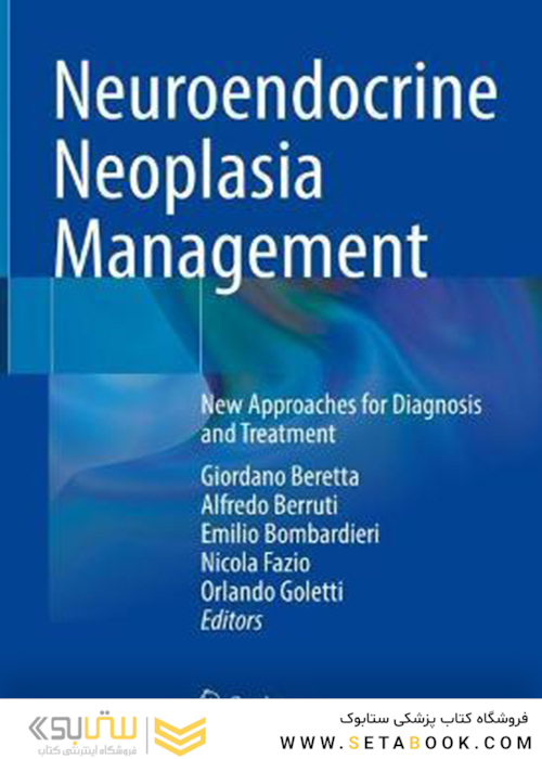 Neuroendocrine Neoplasia Management: New Approaches for Diagnosis and Treatment2021مدیریت نئوپلازی عصبی - رویکردهای جدید برای تشخیص و درمان