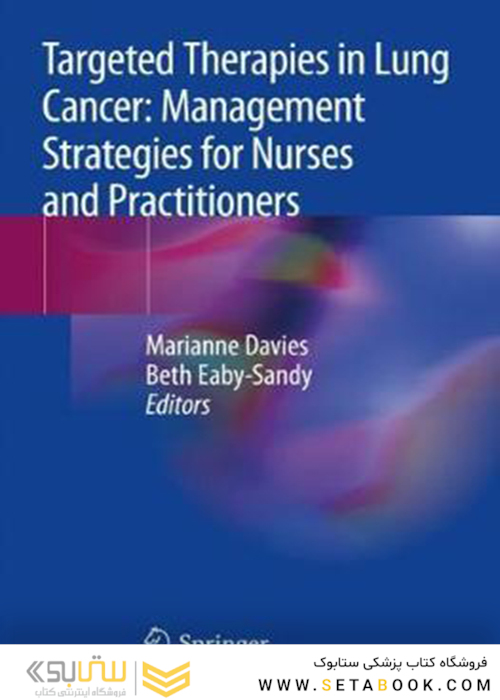 Targeted Therapies in Lung Cancer: Management Strategies for Nurses and Practitioners2020درمان های هدفمند در سرطان ریه