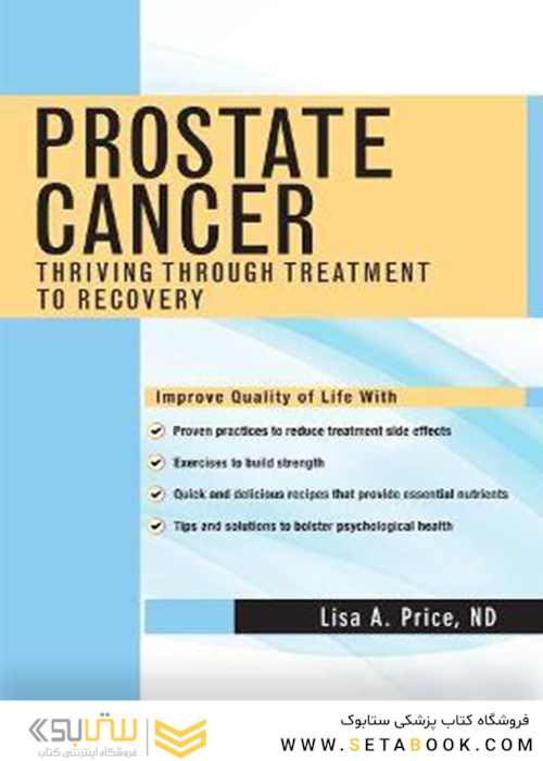 Prostate Cancer : Thriving Through Treatment to Recovery