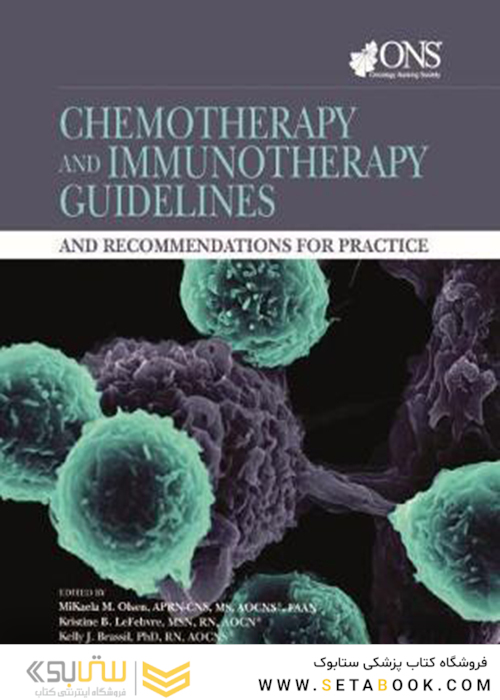 Chemotherapy and Immunotherapy Guidelines and Recommendations for Practiceراهنمای شیمی درمانی و ایمونوتراپی و توصیه هایی برای تمرین