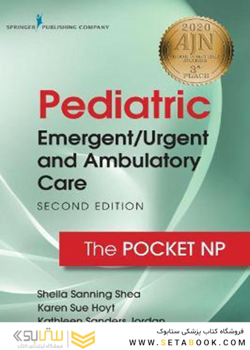Pediatric Emergent/Urgent and Ambulatory Care : The Pocket NP2020مراقبت های ویژه کودکان/جیبی