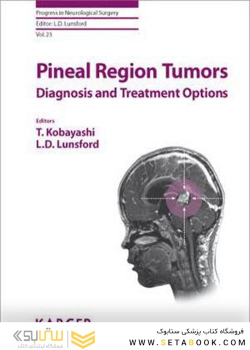 Pineal Region Tumors : Diagnosis and Treatment Options2009تومورهای منطقه پینه آل: تشخیص و درمان