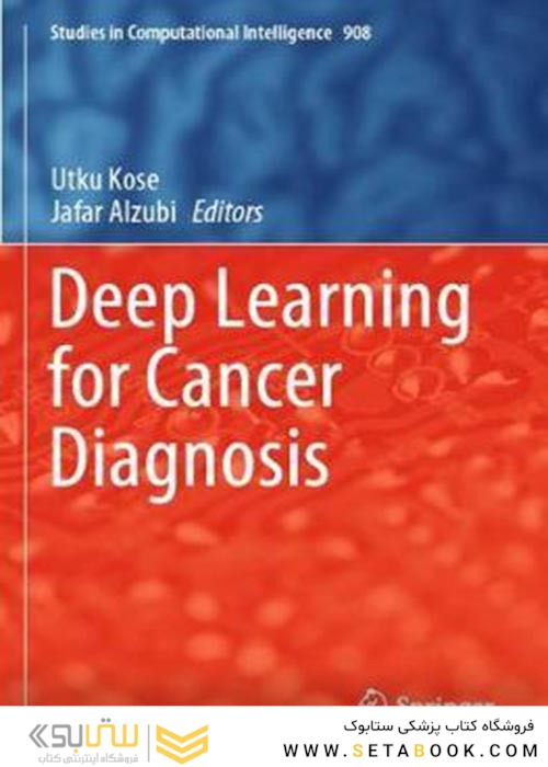 Deep Learning for Cancer Diagnosis2021آموزش عمیق برای تشخیص سرطان
